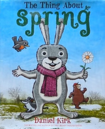 Самое главное в весне (вольный перевод сказки американца Дэниела Кирка)